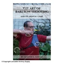 The ART Of BAREBOW Shooting And Its Mental Game